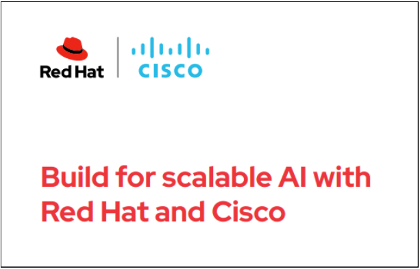 Build for scalable AI with Red Hat and Cisco