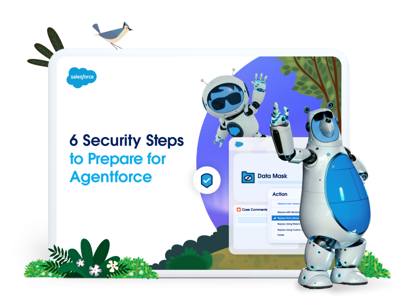 Get Agentforce-ready with six simple security steps.