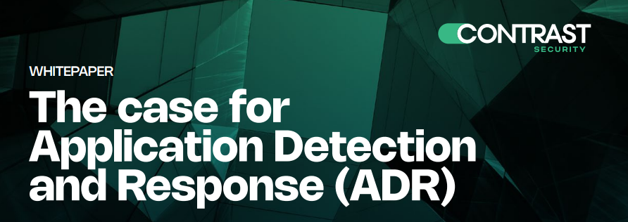 The Case for Application Detection and Response (ADR)